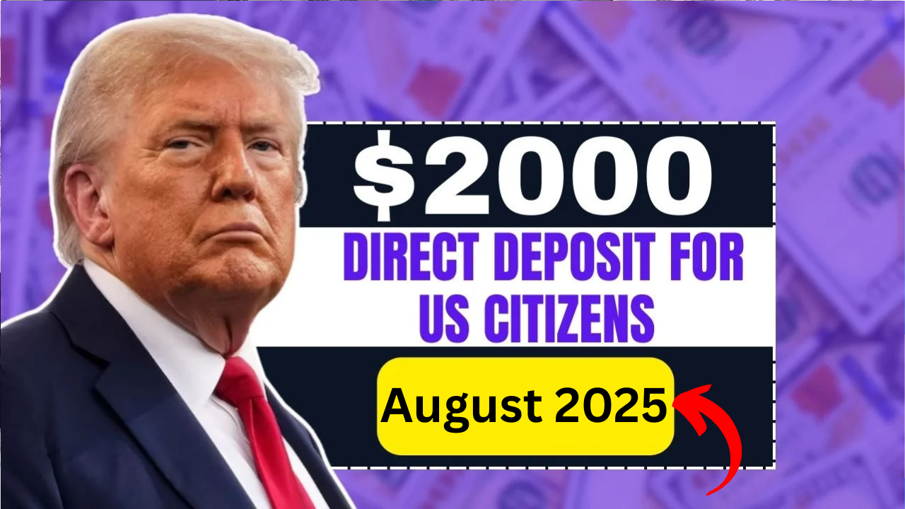 $2,000 Direct Deposit For US Citizens: Know Eligibility & Payment Dates